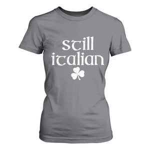 St Patricks Day Still Italian T Shirt For Women Funny Lucky Shamrock Clovers TS10 Charcoal Print Your Wear