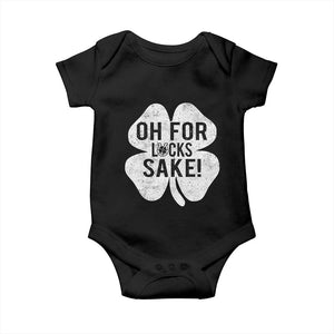 Funny Irish St Patricks Day Shamrock Baby Onesie Oh For Lucks Sake TS10 Black Print Your Wear