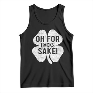 Funny Irish St Patricks Day Shamrock Tank Top Oh For Lucks Sake TS10 Black Print Your Wear