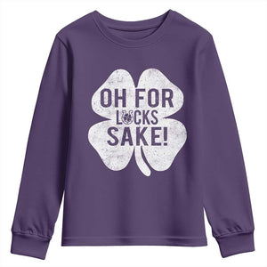 Funny Irish St Patricks Day Shamrock Youth Sweatshirt Oh For Lucks Sake TS10 Purple Print Your Wear