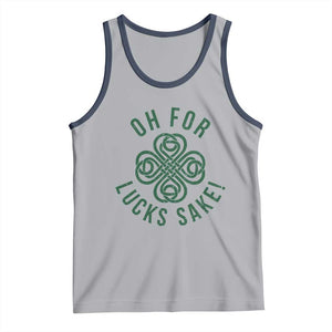 Funny St Patricks Day Tank Top Oh For Lucks Sake Irish Celtic Shamrock TS10 Athletic Heather Navy Print Your Wear