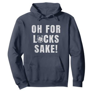 Funny Irish St Patricks Day Hoodie Oh For Lucks Sake Shamrock TS10 Navy Print Your Wear