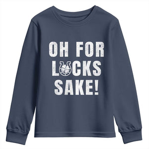 Funny Irish St Patricks Day Youth Sweatshirt Oh For Lucks Sake Shamrock TS10 Navy Print Your Wear