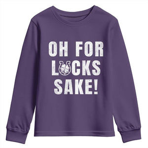 Funny Irish St Patricks Day Youth Sweatshirt Oh For Lucks Sake Shamrock TS10 Purple Print Your Wear