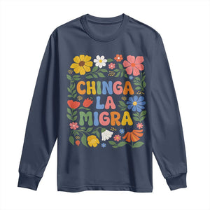 Chinga La Migra Long Sleeve Shirt Funny Boho Floral Resist Retro Pro Immigration TS10 Navy Print Your Wear