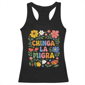 Chinga La Migra Racerback Tank Top Funny Boho Floral Resist Retro Pro Immigration TS10 Black Print Your Wear