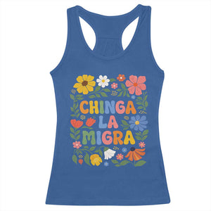 Chinga La Migra Racerback Tank Top Funny Boho Floral Resist Retro Pro Immigration TS10 Royal Blue Print Your Wear