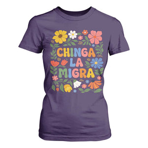Chinga La Migra T Shirt For Women Funny Boho Floral Resist Retro Pro Immigration TS10 Purple Print Your Wear