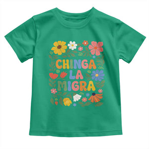 Chinga La Migra Toddler T Shirt Funny Boho Floral Resist Retro Pro Immigration TS10 Irish Green Print Your Wear