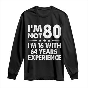 80th Birthday Long Sleeve Shirt Funny Saying Retro Vintage 80 Year Old Gift TS10 Black Print Your Wear