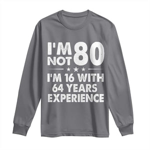 80th Birthday Long Sleeve Shirt Funny Saying Retro Vintage 80 Year Old Gift TS10 Charcoal Print Your Wear