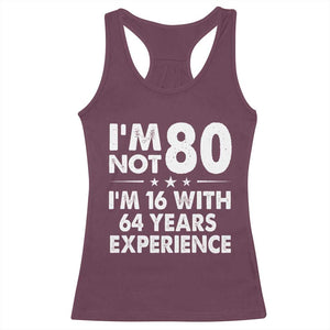 80th Birthday Racerback Tank Top Funny Saying Retro Vintage 80 Year Old Gift TS10 Maroon Print Your Wear