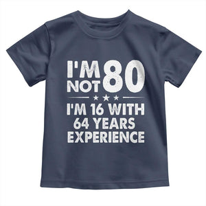 80th Birthday Toddler T Shirt Funny Saying Retro Vintage 80 Year Old Gift TS10 Navy Print Your Wear