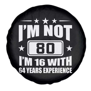 80th Birthday Spare Tire Cover Funny Saying 80 Year Old Gift TS10 Print Your Wear