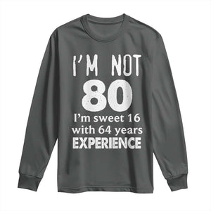 80th Birthday Long Sleeve Shirt Funny 80 Year Old Gift TS10 Dark Heather Print Your Wear