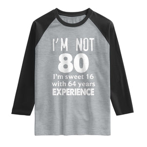 80th Birthday Raglan Shirt Funny 80 Year Old Gift TS10 Heather Gray Black Print Your Wear