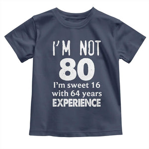 80th Birthday Toddler T Shirt Funny 80 Year Old Gift TS10 Navy Print Your Wear