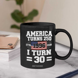 America Turns 250 I Turn 30 Coffee Mug Vintage 1996 30th Birthday 250th Anniversary USA Flag 30 Year Old Gift