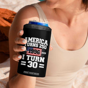 America Turns 250 I Turn 30 4 in 1 Can Cooler Tumbler Vintage 1996 30th Birthday 250th Anniversary USA Flag 30 Year Old Gift