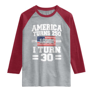 America Turns 250 I Turn 30 Raglan Shirt Vintage 1996 30th Birthday 250th Anniversary USA Flag 30 Year Old Gift