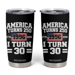 America Turns 250 I Turn 30 Tumbler Cup Vintage 1996 30th Birthday 250th Anniversary USA Flag 30 Year Old Gift