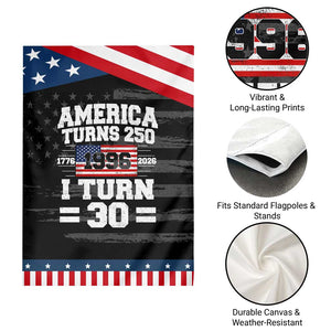 America Turns 250 I Turn 30 Patriotic Garden Flag Vintage 1996 30th Birthday 250th Anniversary USA Flag 30 Year Old Gift
