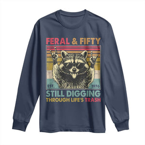 Funny 50th Birthday Long Sleeve Shirt Retro Racoon Feral And Fifty TS10 Navy Print Your Wear