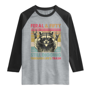 Funny 50th Birthday Raglan Shirt Retro Racoon Feral And Fifty TS10 Heather Gray Black Print Your Wear