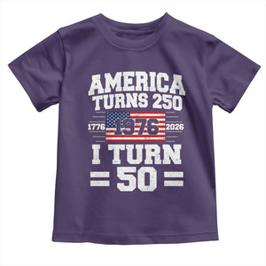 America Turns 250 I Turn 50 50th Birthday Toddler T Shirt USA 250th Anniversary 1976 50 Year Old Gift