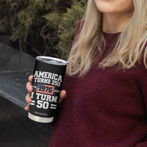 America Turns 250 I Turn 50 50th Birthday Tumbler Cup USA 250th Anniversary 1976 50 Year Old Gift