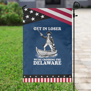 Funny George Washington 4th Of July Garden Flag Funny Patriotic Get In Loser TS10 Classic Blue Black Print Your Wear