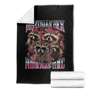 Physically Thicc Funny Raccoon Meme Throw Blanket Mentally Sick Bootleg Graphic 90s TS10 Black Print Your Wear