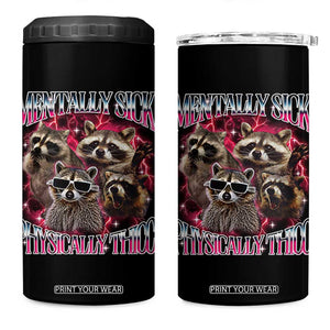 Physically Thicc Funny Raccoon Meme 4 in 1 Can Cooler Tumbler Mentally Sick Bootleg Graphic 90s TS10 One Size: 16 oz Black Print Your Wear