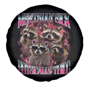 Physically Thicc Funny Raccoon Meme Spare Tire Cover Mentally Sick Bootleg Graphic 90s TS10 Print Your Wear