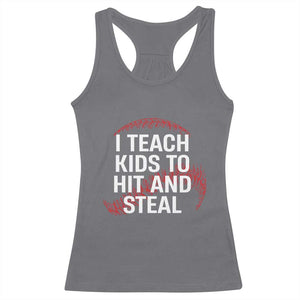 Baseball Coach Racerback Tank Top I Teach Kids To Hit And Steal TS10 Charcoal Print Your Wear