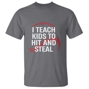 Baseball Coach T Shirt I Teach Kids To Hit And Steal TS10 Charcoal Print Your Wear