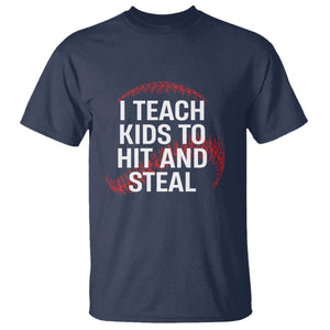 Baseball Coach T Shirt I Teach Kids To Hit And Steal TS10 Navy Print Your Wear
