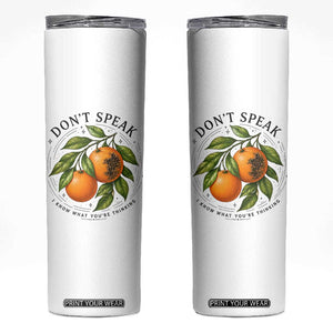 Subtle FDT Skinny Tumbler Dont Speak Orange Graphic Retro Vintage