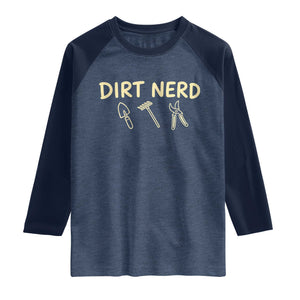 Dirt Nerd Raglan Shirt Funny Gardening Lover Gardener TS10 Heather Denim Navy Print Your Wear