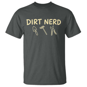 Dirt Nerd T Shirt Funny Gardening Lover Gardener
