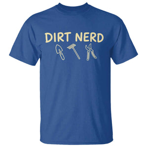 Dirt Nerd T Shirt Funny Gardening Lover Gardener