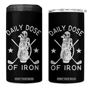 Funny Golfer 4 in 1 Can Cooler Tumbler Daily Dose of Iron Golf TS10 One Size: 16 oz Black Print Your Wear
