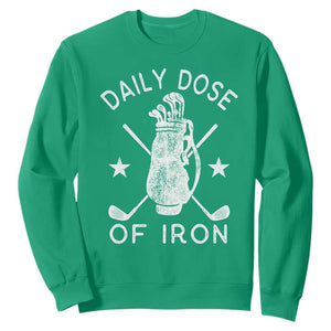 Funny Golfer Sweatshirt Daily Dose of Iron Golf TS10 Irish Green Print Your Wear