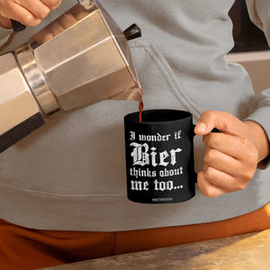 Funny Oktoberfest Coffee Mug I Wonder If Bier Thinks About Me Too Sarcastic Drinking TS10 Print Your Wear