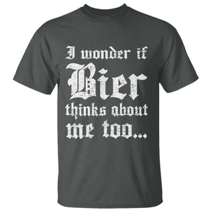 Funny Oktoberfest T Shirt I Wonder If Bier Thinks About Me Too Sarcastic Drinking TS10 Dark Heather Print Your Wear