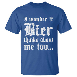 Funny Oktoberfest T Shirt I Wonder If Bier Thinks About Me Too Sarcastic Drinking TS10 Royal Blue Print Your Wear