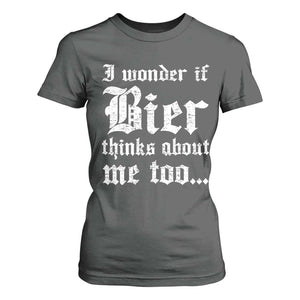 Funny Oktoberfest T Shirt For Women I Wonder If Bier Thinks About Me Too Sarcastic Drinking TS10 Dark Heather Print Your Wear