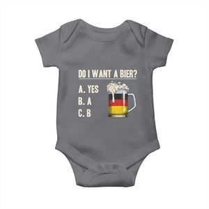 Funny Oktoberfest Baby Onesie Do I Want A Bier Sarcastic Drinking German Flag TS10 Charcoal Print Your Wear