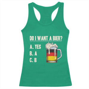 Funny Oktoberfest Racerback Tank Top Do I Want A Bier Sarcastic Drinking German Flag TS10 Irish Green Print Your Wear