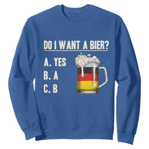 Funny Oktoberfest Sweatshirt Do I Want A Bier Sarcastic Drinking German Flag TS10 Royal Blue Print Your Wear